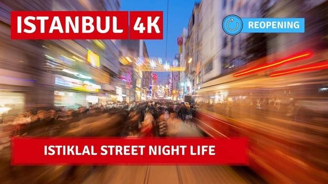 Full Reopening Istanbul June Taksim Istiklal Street Nightlife