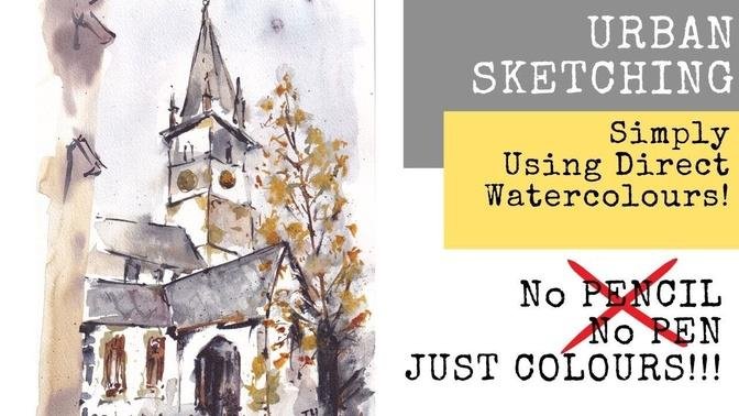 Direct Watercolour THEN Ink Simple Urban Sketching Tutorials Videos