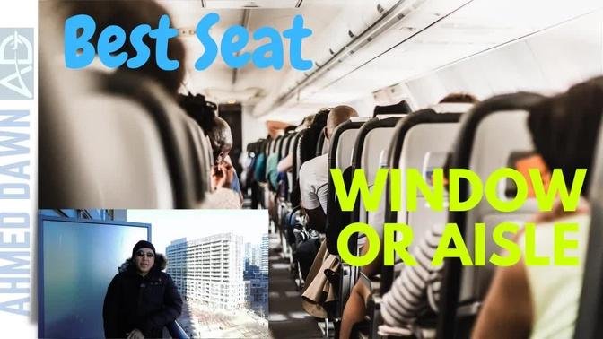 How To Choose The Best Seat On Your Next Flight Which Seat Is Better