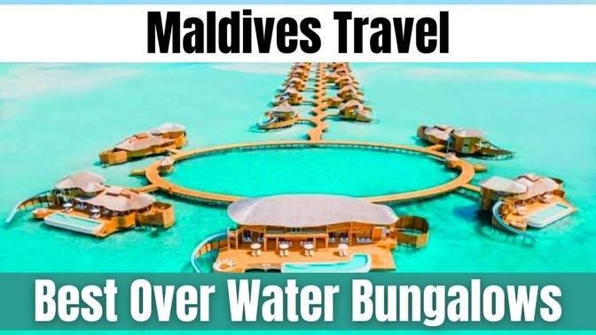 Top Best Overwater Bungalows In Maldives Videos Top Gan Jing