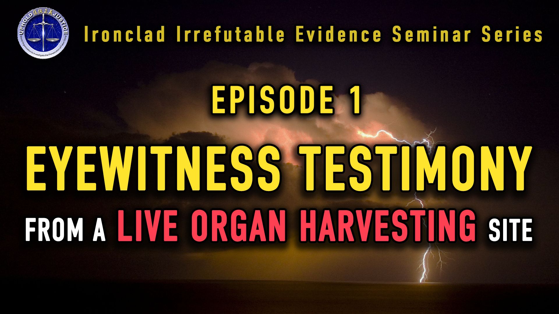 Episode 1 Eyewitness Testimony from a live organ harvesting site   