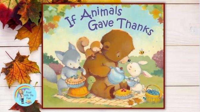 🍁 If Animals Gave Thanks- Thanksgiving Read Aloud Autumn Book for Kids - Audiobook - Bedtime Stories
