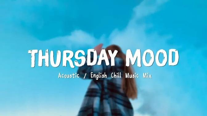 Thursday Mood ♫ Acoustic Love Songs 2022 🍃 Chill Music cover of popular songs