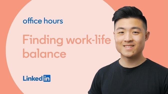 Finding Work Life Balance Office Hours With Jensen Tung 6305
