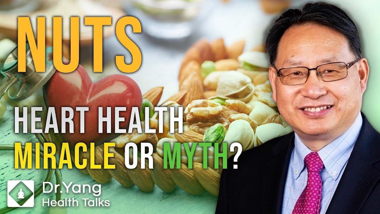 Nuts for Heart Health | Healthiest Nuts to Eat Your Heart| Dr. Yang Health Talk