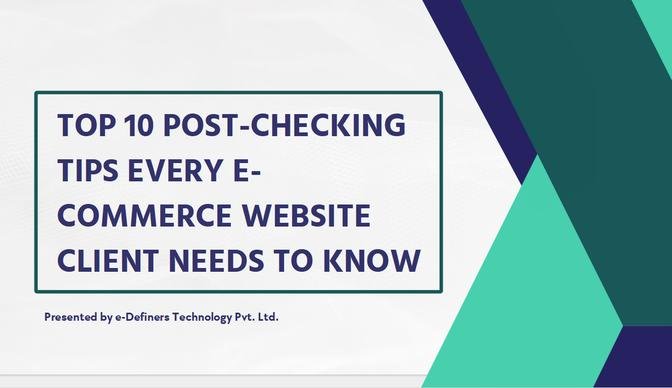 Top 10 Post-Checking Tips Every E-Commerce Website Client Needs to Know