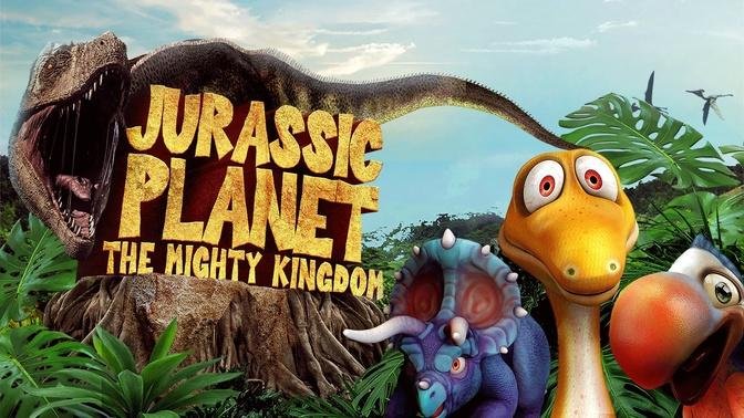 Jurassic Planet: The Mighty Kingdom