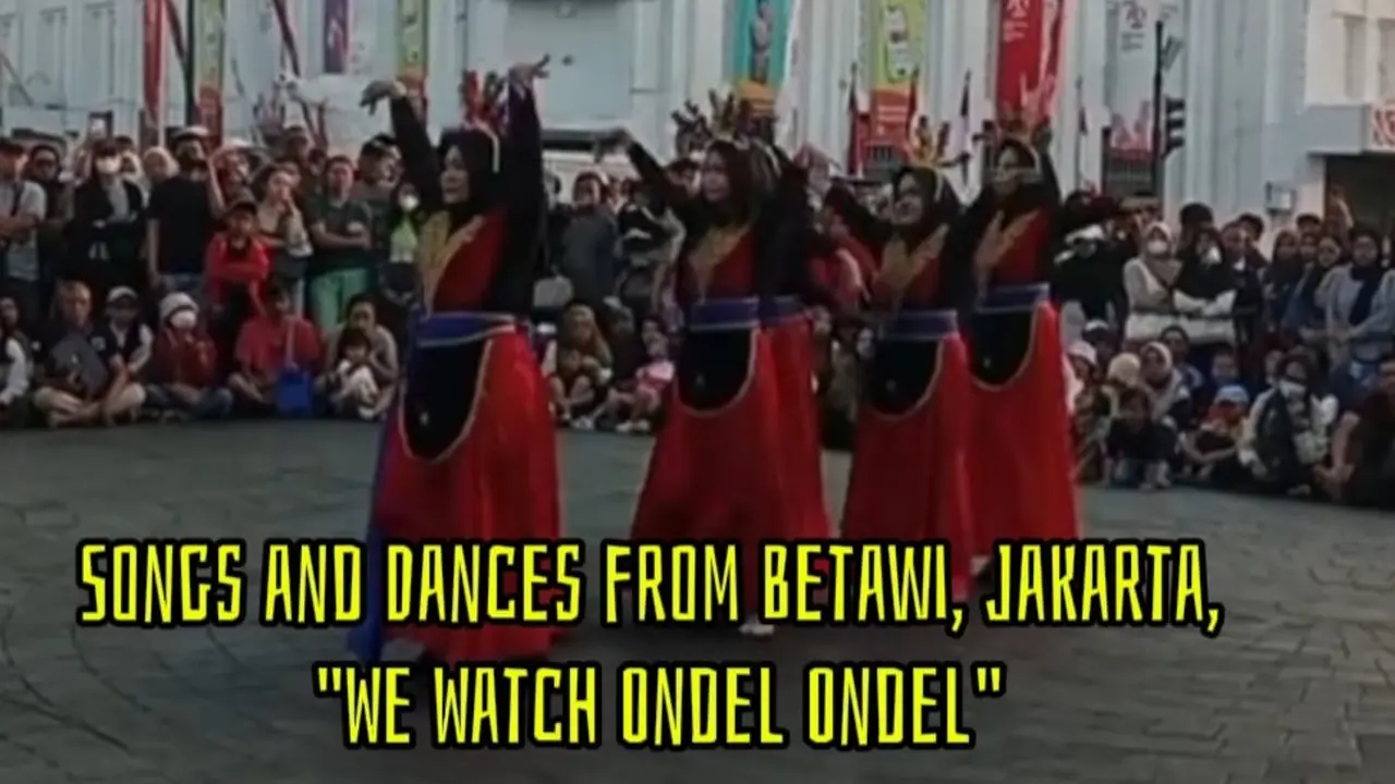 Songs and Dances from Betawi, Jakarta, "We Watch Ondel Ondel"