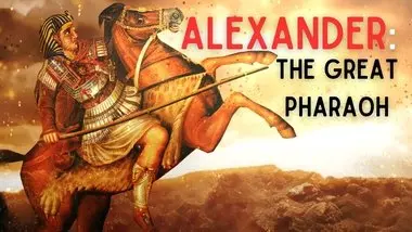 Alexander: The Great Pharaoh