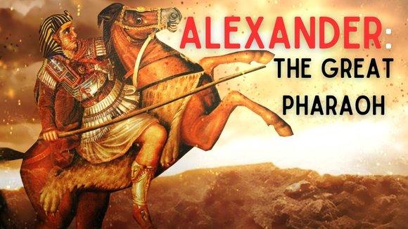 Alexander: The Great Pharaoh
