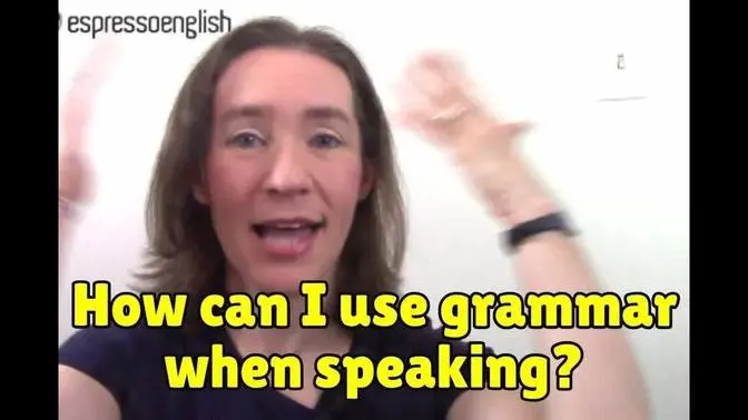 how-can-i-use-grammar-correctly-when-speaking-english