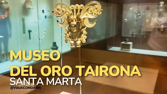 Recorriendo el Museo del ORO Tayrona en Santa Marta Colombia | ViajaConDanis