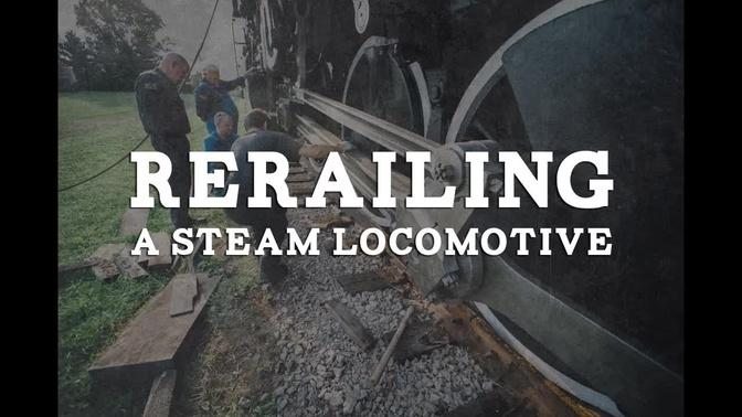 Rerailing a Steam Locomotive