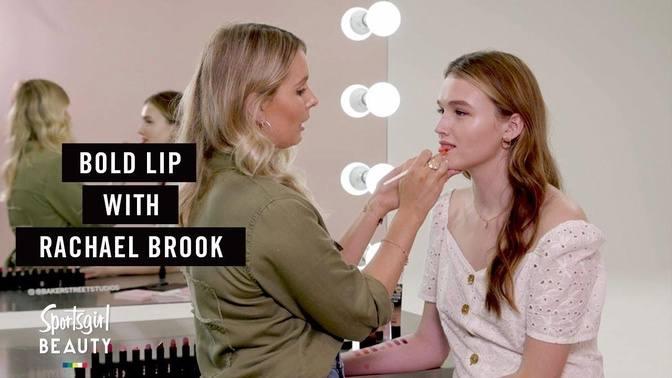 BOLD LIP WITH RACHAEL BROOK | SPORTSGIRL BEAUTY