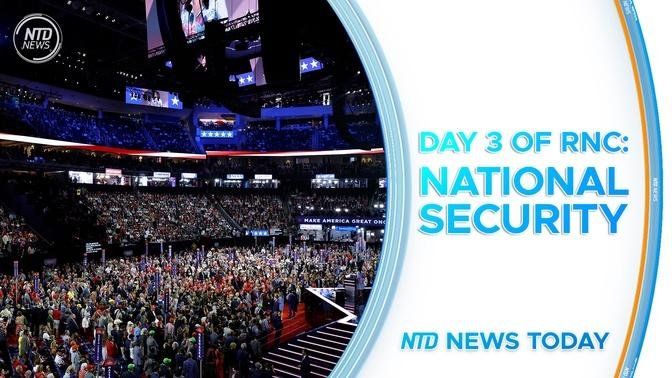 Day 3 of RNC Focuses on National Security; DHS Probes Trump Shooting; Democrats to Nominate Biden