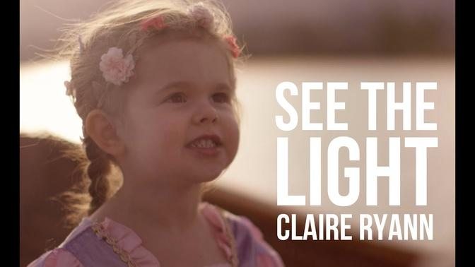 See the Light  Tangled Lantern Song  - 3-Year-Old Claire Ryann and Dad