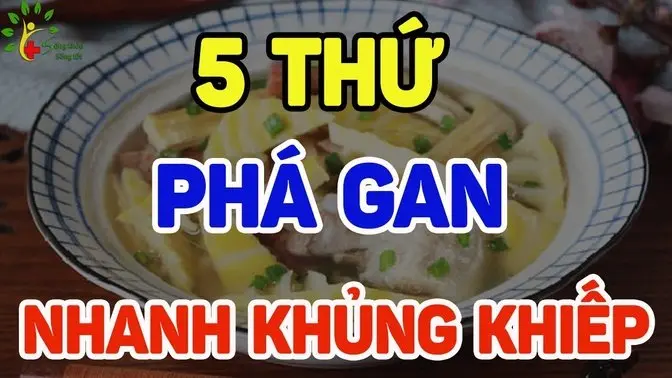 5 thực phẩm phá nát gan nhanh khủng khiếp - SKST