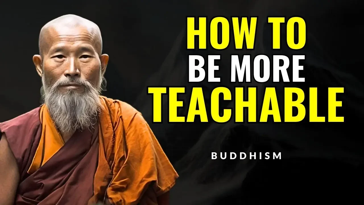How to be more teachable | Gautama Buddha (Buddhism)