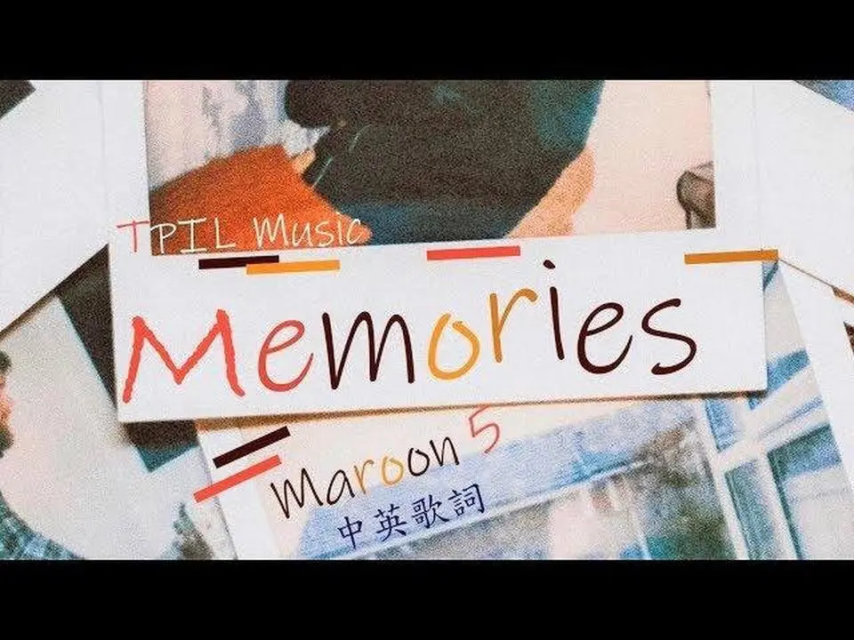 Memories  《回憶》 -  Maroon 5 魔力紅『中文歌詞』 Lyrics