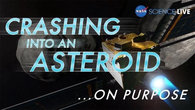 NASA Science Live: We’re Crashing a Spacecraft into an Asteroid…on Purpose!
