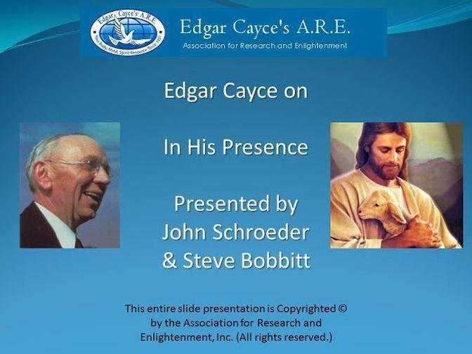 -Edgar Cayce on In His Presence