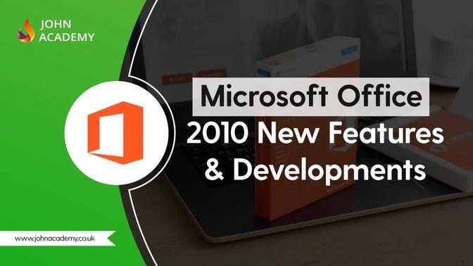 Microsoft Office 2010: New Features & Developments - Complete Video Course | John Academy