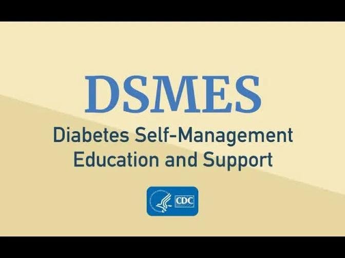 DSMES: Diabetes Self-Management Education and Support