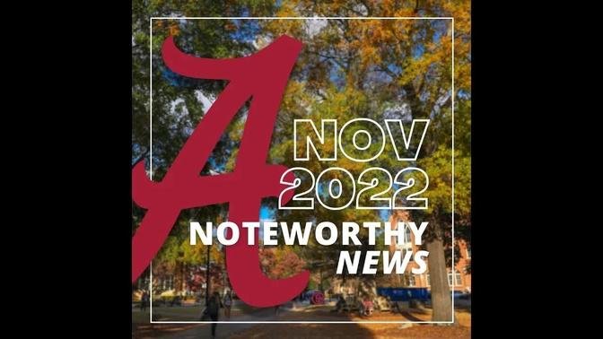 UA Noteworthy News: November 2022 | The University of Alabama