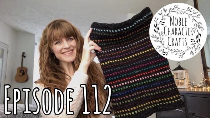 Noble Character Crafts - Episode 112 - Knitting Podcast