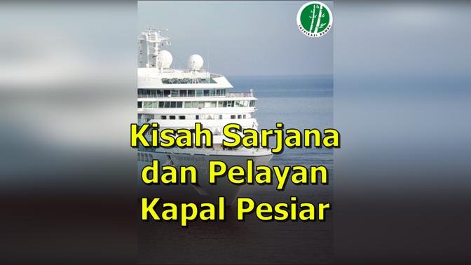 Kisah Sarjana dan Pelayan Kapal Pesiar