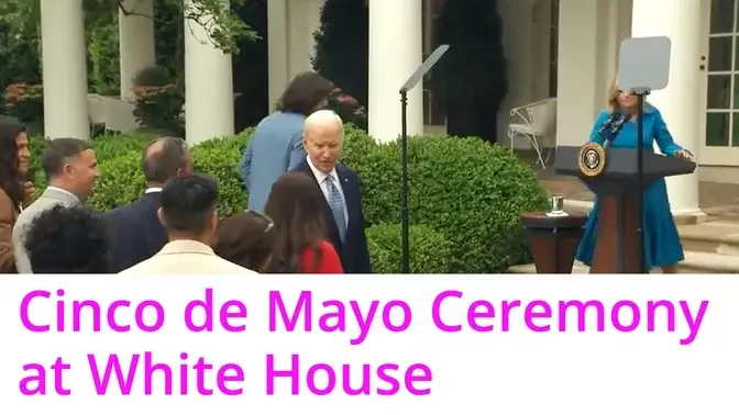 Biden Marks Cinco de Mayo Ceremony at White House
