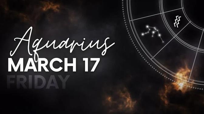 Aquarius - Today Horoscope - March 17, 2023
