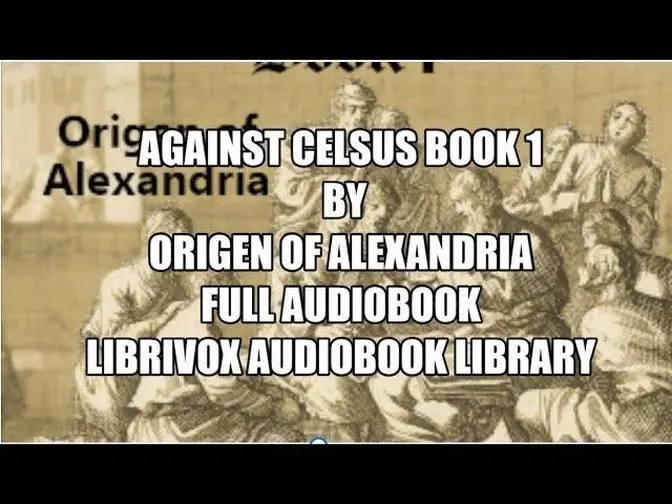 Against Celsus Book 1 by Origen of Alexandria 03 Chapters 21 30 Full Audiobook