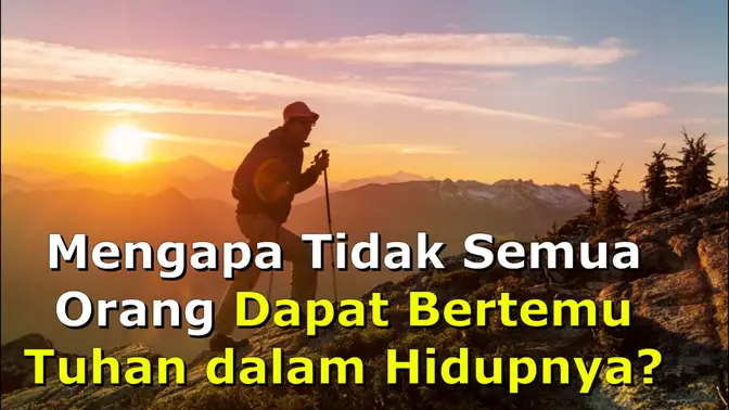 Mengapa Tidak Semua Orang Dapat Bertemu Tuhan dalam Hidupnya?