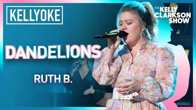 Kelly Clarkson Covers 'Dandelions' By Ruth B. _ Kellyoke