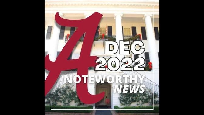 UA Noteworthy News: December 2022 | The University of Alabama