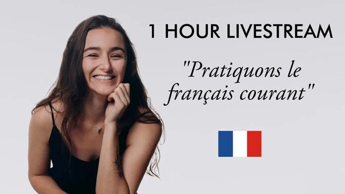 1h de pratique du français courant