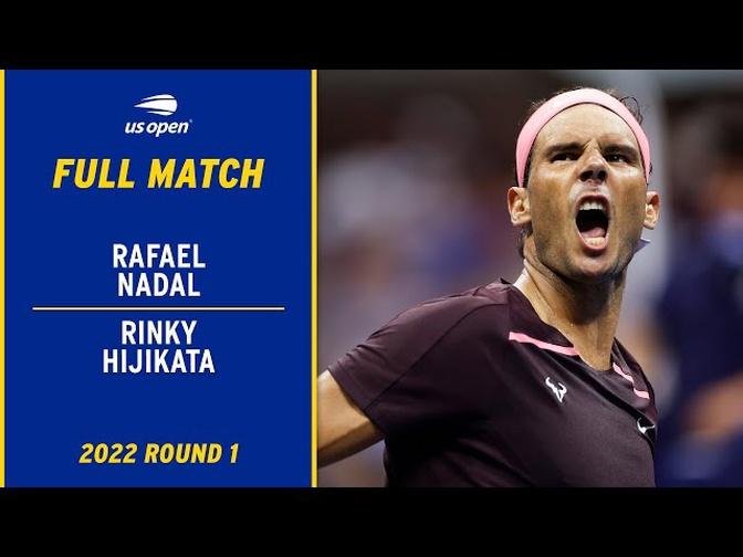 Rafel Nadal vs. Rinky Hijikata Full Match | 2022 US Open Round 1