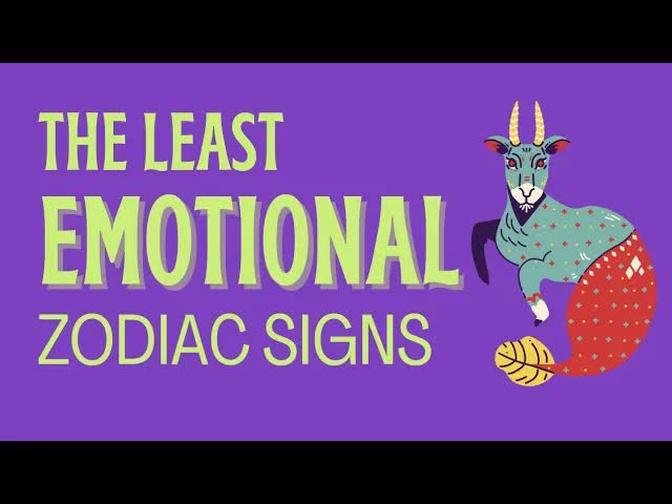 The Least Emotional Zodiac Signs