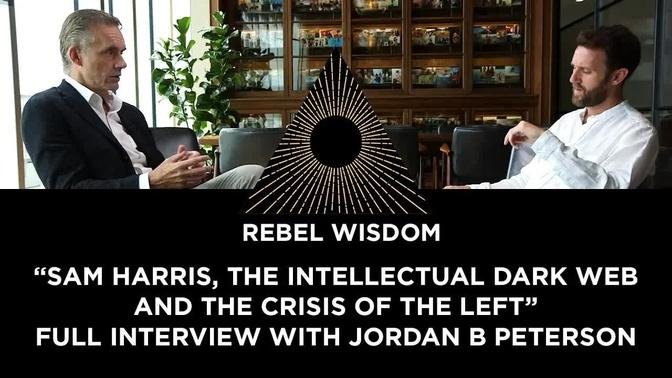 Full Jordan Peterson Interview: "Sam Harris, the Intellectual Dark Web & the crisis of the left"