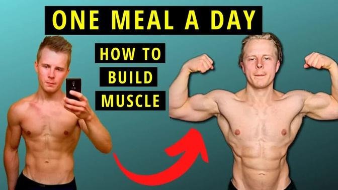 How to Build Muscle One Meal a Day