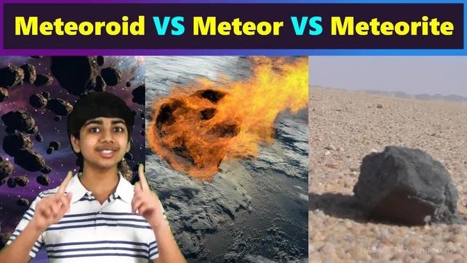 Meteoroids | Meteors | Meteorites — What's The Difference?