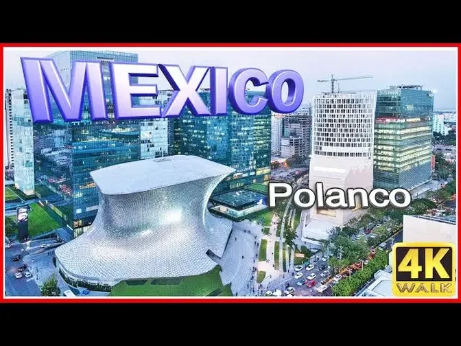 4K WALK MEXICO CITY Travel video POLANCO CDMX trip 4K VIDEO