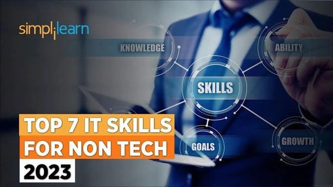 Top 7 IT Skills For Non Tech 2023 | 7 Non Tech Skills in Demand - Must Have Skills 2023 |Simplilearn