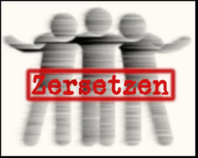 Die Taktik des "ZERSETZENS"