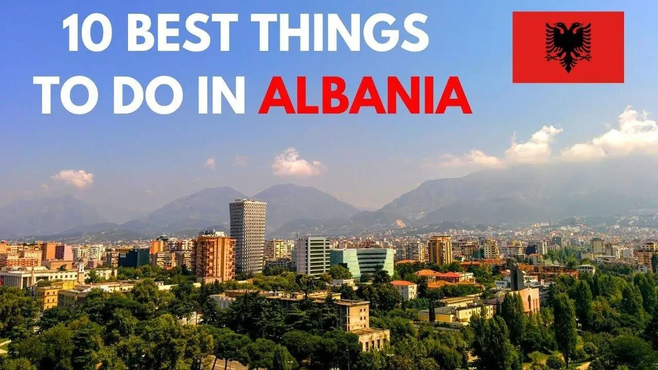 10 Best Things To Do In Albania - Travel Guide