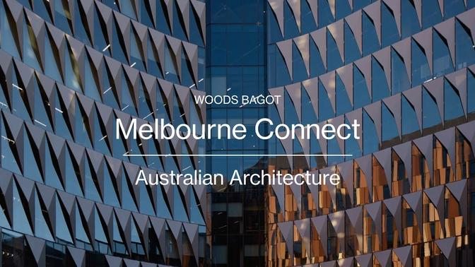 Melbourne Connect | Woods Bagot | ArchiPro Australia