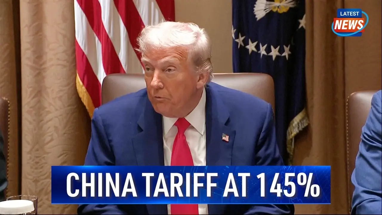 Tariffs on China Reach 145% After Latest Increase, White House Clarifies
