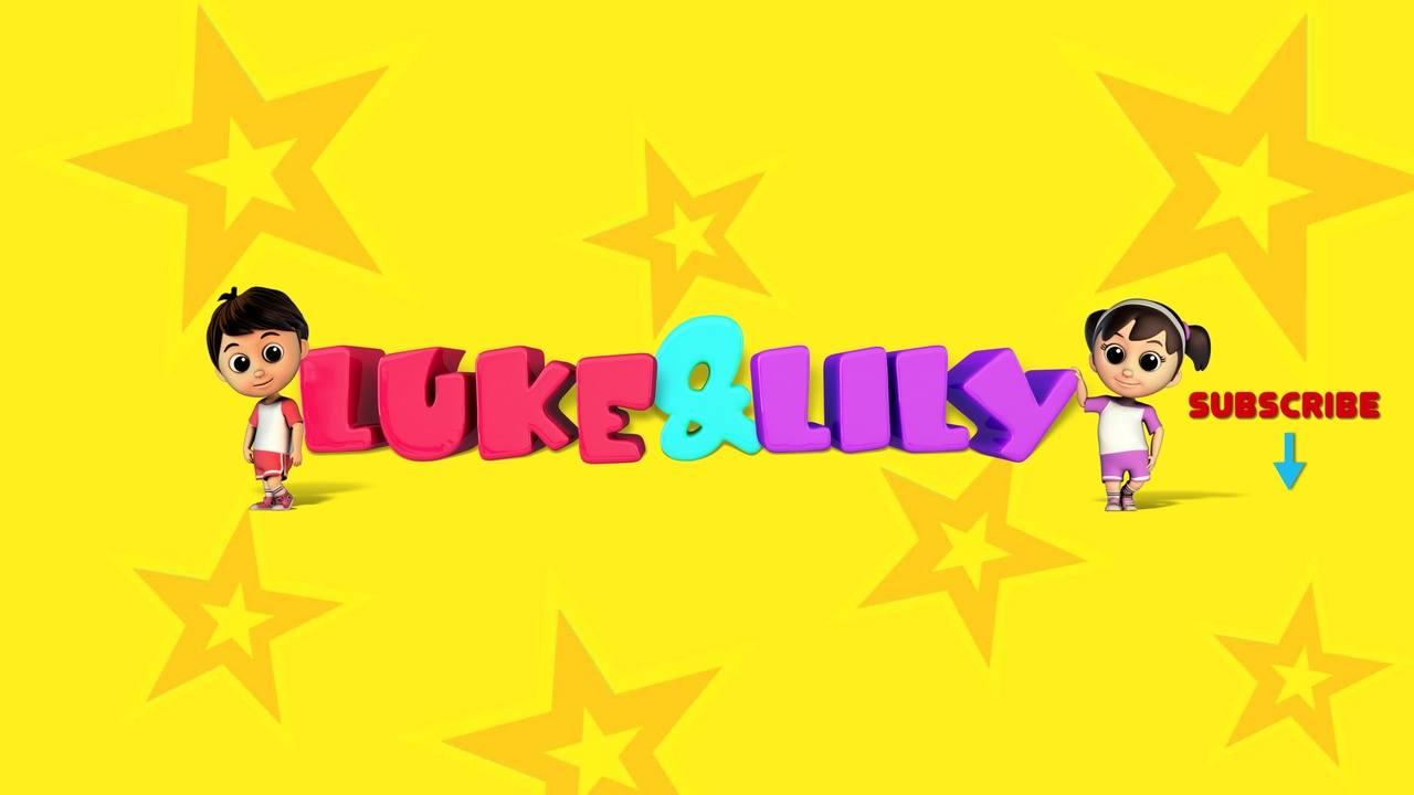 Luke and Lily - Nursery Rhymes & Kids Songs