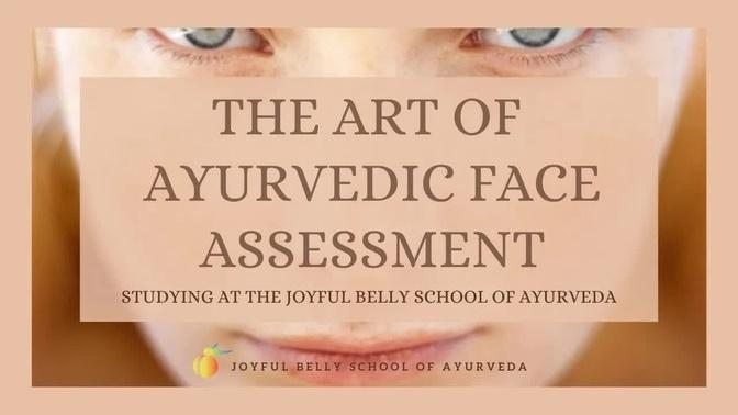 Art of Ayurvedic Face Assessment